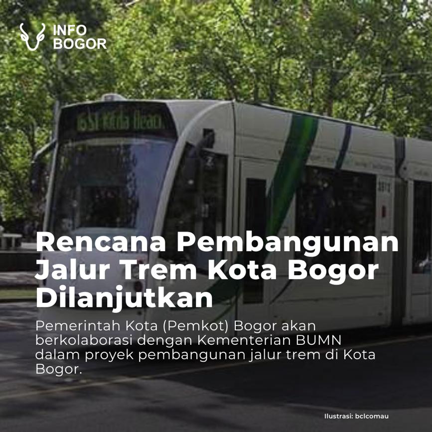 Kota Bogor Bakal Milik Trem